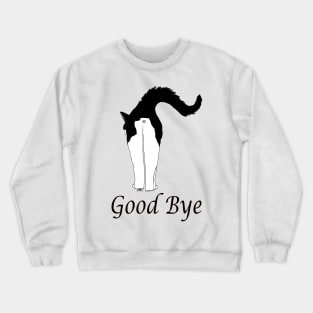 Cute Tuxedo Cat says Good Bye  Copyright TeAnne Crewneck Sweatshirt